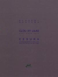 Clou Xy lilas : pour deux voix. Cesura : accompagnement à trois voix pour huit lettres de Van Gogh