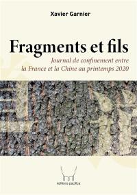 Fragments et fils : journal de confinement entre la France et la Chine au printemps 2020