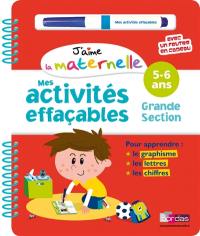 J'aime la maternelle : mes activités effaçables grande section, 5-6 ans