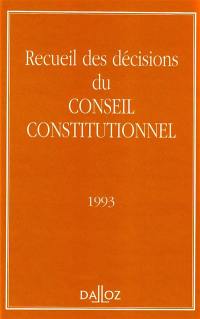 Recueil des décisions du Conseil constitutionnel : année 1993