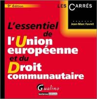 L'essentiel de l'Union européenne et du droit communautaire