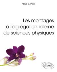 Les montages à l'agrégation interne de sciences physiques