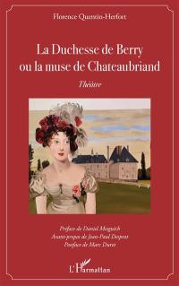 La duchesse de Berry ou La muse de Chateaubriand : théâtre