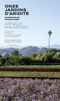 Onze jardins d'aridité : expériences marocaines