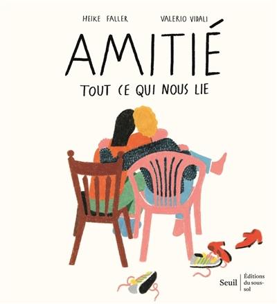 Amitié : tout ce qui nous lie