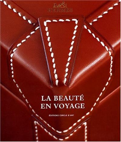 Hermès : la beauté en voyage