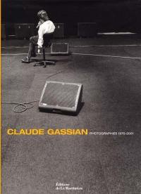 Claude Gassian : photographies, 1970-2001