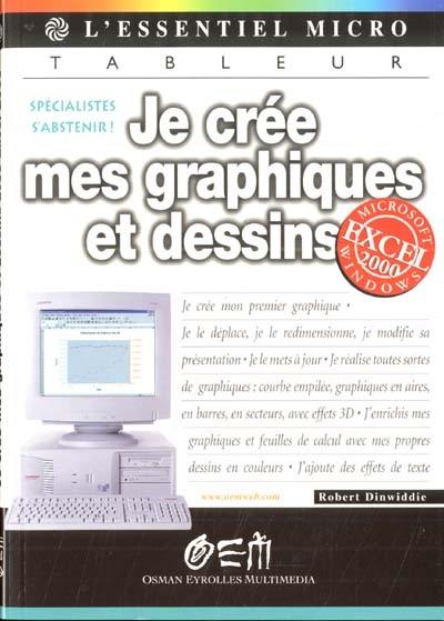 Je crée mes graphiques et dessins avec Excel 2000