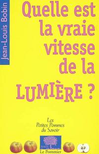 Quelle est la vraie vitesse de la lumière