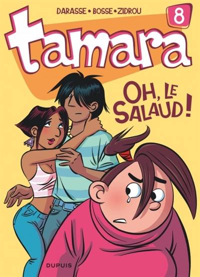 Tamara. Vol. 8. Oh, le salaud !