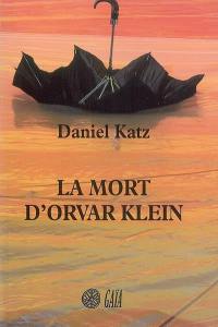 La mort d'Orvar Klein