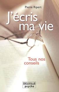 J'écris ma vie... : tous nos conseils