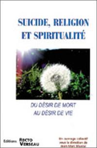 Suicide, religion et spiritualité : du désir de mort au désir de vie