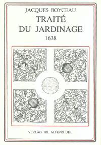 Traité du jardinage selon les raisons de la nature et de l'art