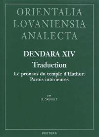 Dendara. Vol. 14. Le pronaos du temple d'Hathor : parois intérieures : traduction