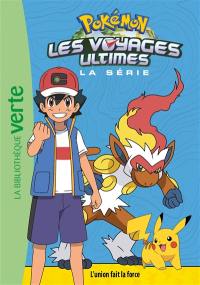 Pokémon : la série Les voyages ultimes. Vol. 24. L'union fait la force