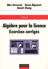 Algèbre pour la licence : exercices corrigés