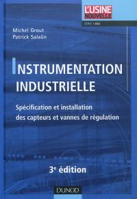 Instrumentation industrielle : spécification et installation des capteurs et vannes de régulation