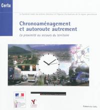 Chronoaménagement et autoroute autrement : la proximité au secours du territoire