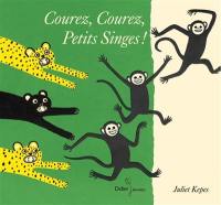 Courez, courez, petits singes !