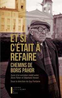 Et si c'était à refaire : chemins de Boris Pahor