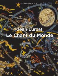 Le chant du monde : Jean Lurçat