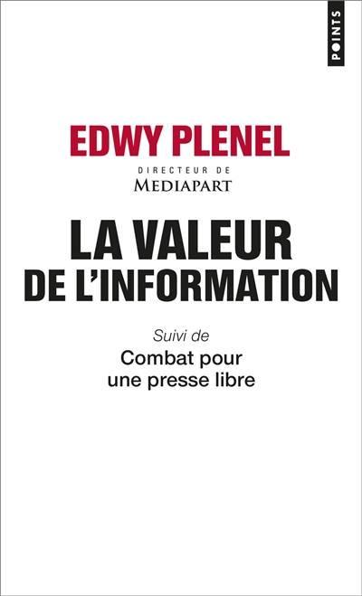 La valeur de l'information. Combat pour une presse libre