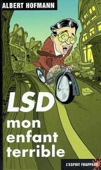 LSD : mon enfant terrible