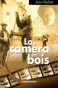 La caméra en bois