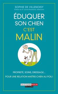 Eduquer son chien, c'est malin