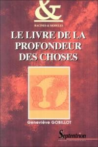 Le livre de la profondeur des choses : étude historique et thématique de l'oeuvre d'Al-Hakîm al-Tirmidhî. Le livre de la profondeur des choses