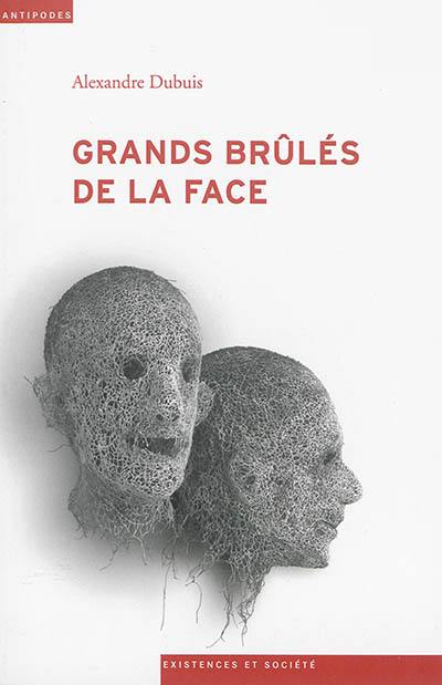 Grands brûlés de la face : épreuves et luttes pour la reconnaissance