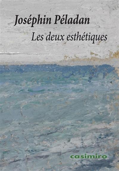Les deux esthétiques : théorie de la beauté Les deux esthétiques : théorie de la beauté
