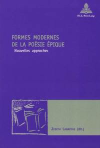 Formes modernes de la poésie épique : nouvelles approches