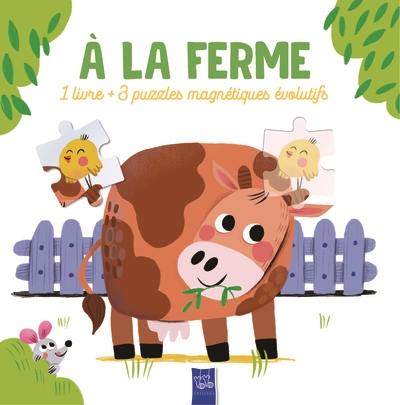 A la ferme : 1 livre + 3 puzzles magnétiques évolutifs