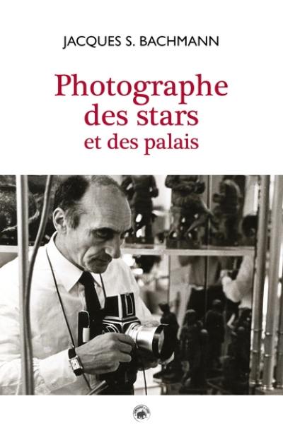 Photographe des stars et des palais