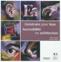 Construire pour tous, accessibilité en architecture