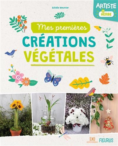 Mes premières créations végétales : artiste en herbe