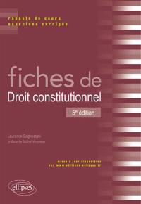 Fiches de droit constitutionnel : rappels de cours et exercices corrigés