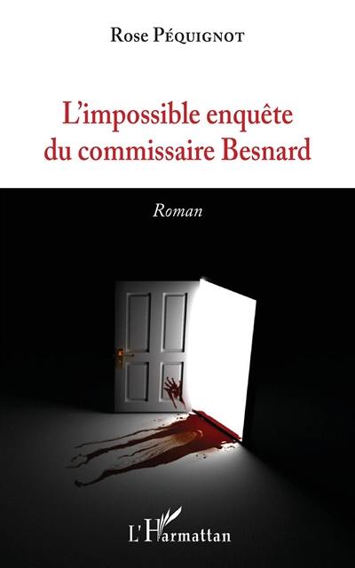 L'impossible enquête du commissaire Besnard