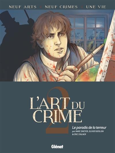 L'art du crime. Vol. 2. Le paradis de la terreur