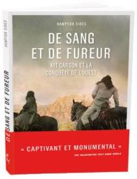 De sang et de fureur : Kit Carson et la conquête de l'Ouest