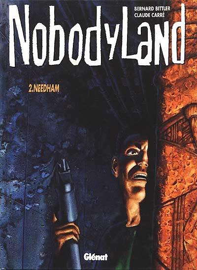 Nobodyland. Vol. 2. Needham