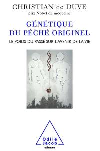 Génétique du péché originel : le poids du passé sur l'avenir de la vie