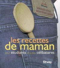 Les recettes de maman pour étudiants et autres célibataires