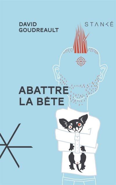 Abattre la bête Abattre la bête