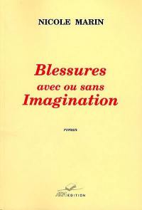 Blessures avec ou sans imagination