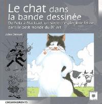 Le chat dans la BD : de Félix à Blacksad, un siècle d'espiéglerie félinedans le petit monde du IXe art