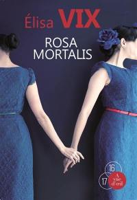 Rosa mortalis : une enquête de Thierry Sauvage