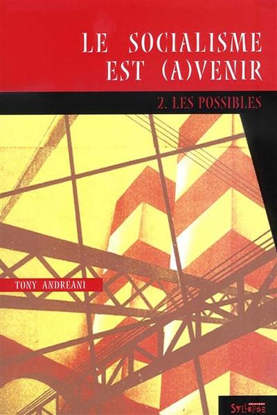 Le socialisme est avenir. Vol. 2. Les modèles Le socialisme est avenir. Vol. 2. Les modèles